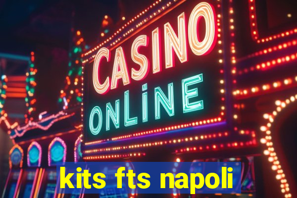 kits fts napoli